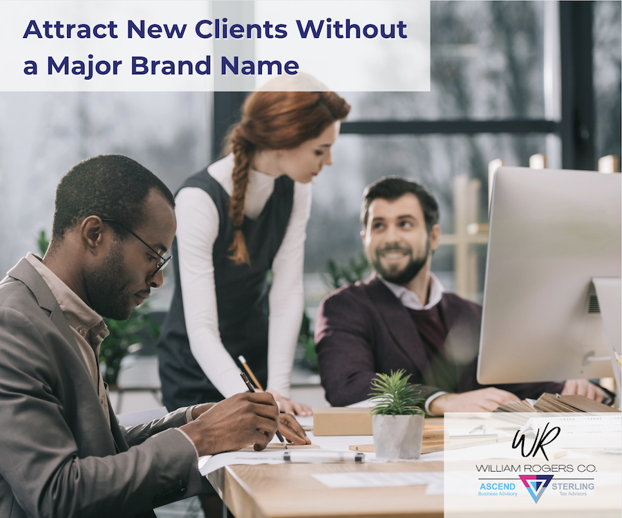 How to Attract New Clients Without a Major Brand Name